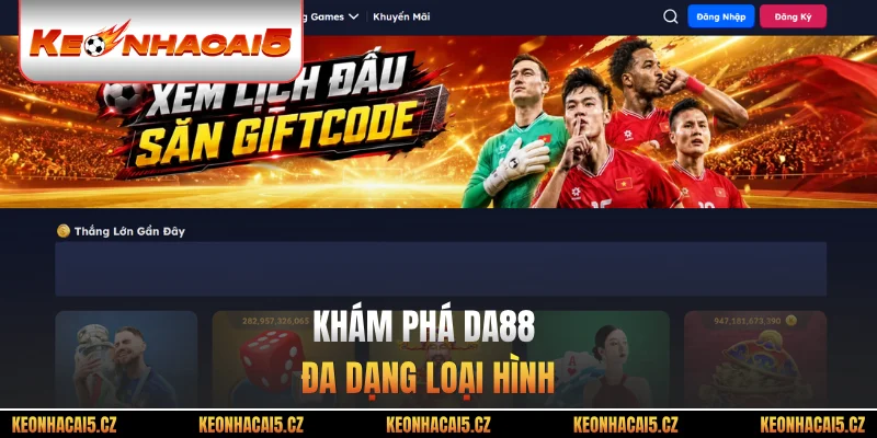 Khám phá DA88 đa dạng loại hình